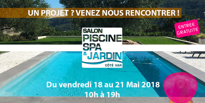 Salon Piscine, Spa & Jardin - Côté Var 2018 | SPA Piscines